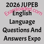 2026 JUPEB English Language Questions And Answers Expo