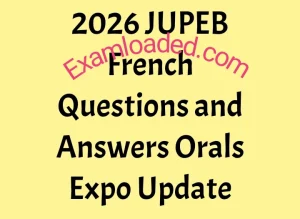 2026 JUPEB French Questions and Answers Orals Expo Update