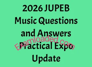 2026 JUPEB Music Questions and Answers Practical Expo Update