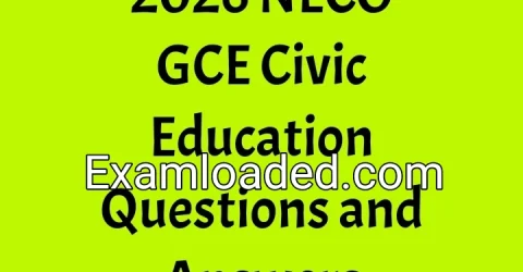 2026 NECO GCE Civic Education Questions and Answers