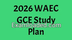 2026 WAEC GCE Study Plan, Topics to Read 