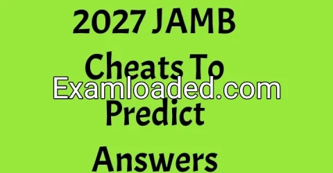 2027 JAMB Cheats To Predict Answers