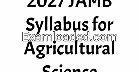 2027 JAMB Syllabus for Agricultural Science