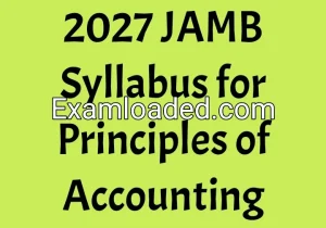 2027 JAMB Syllabus for Principles of Accounting 2027 JAMB Syllabus for Principles of Accounting