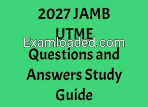 2027 JAMB UTME Questions and Answers Study Guide