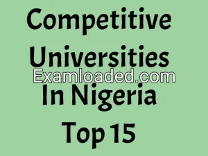 Competitive Universities In Nigeria Top 15