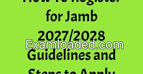 How To Register for Jamb 2027/2028 Guidelines and Steps to Apply