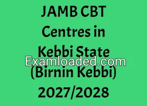 JAMB CBT Centres in Kebbi State (Birnin Kebbi) 2027/2028