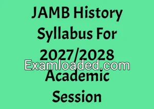 JAMB History Syllabus For 2027/2028 Academic Session