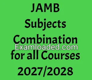JAMB Subjects Combination for all Courses