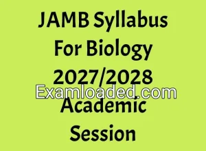 JAMB Syllabus For Biology 2027/2028 Academic Session