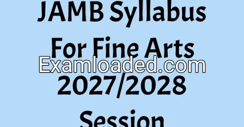 JAMB Syllabus For Fine Arts 2027/2028 Session
