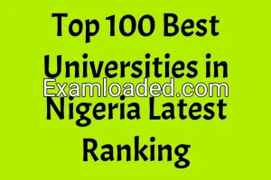 Top 100 Best Universities in Nigeria Latest Ranking