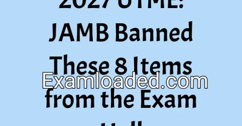 2027 UTME: JAMB Banned These 8 Items from the Exam Hall