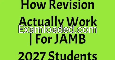 How Revision Actually Work | For JAMB 2027 Students