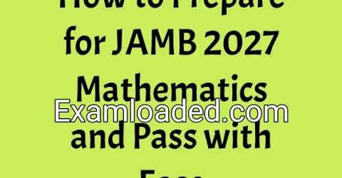 How to Prepare for JAMB 2027 Mathematics and Pass with Ease