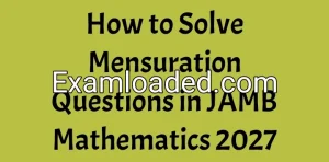 How to Solve Mensuration Questions in JAMB Mathematics 2027