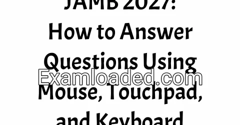 JAMB 2027 How to Answer Questions Using Mouse Touchpad and Keyboard