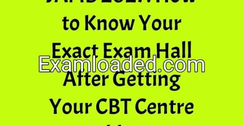 JAMB 2027: How to Know Your Exact Exam Hall After Getting Your CBT Centre Address