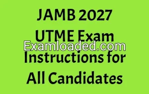 JAMB 2027 UTME Exam Instructions for All Candidates
