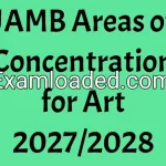 JAMB Areas of Concentration for Art 2027/2028