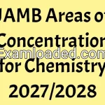 JAMB Areas of Concentration for Chemistry 2027/2028
