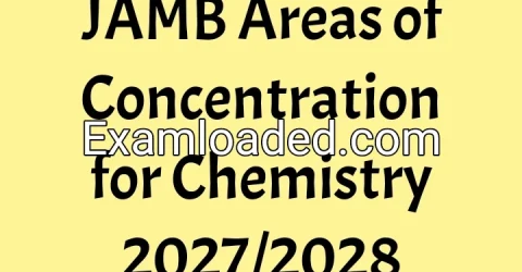 JAMB Areas of Concentration for Chemistry 2027/2028