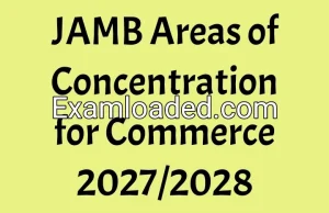 JAMB Areas of Concentration for Commerce 2027/2028