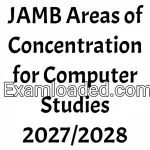 JAMB Areas of Concentration for Computer Studies 2027/2028