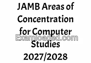 JAMB Areas of Concentration for Computer Studies 2027/2028