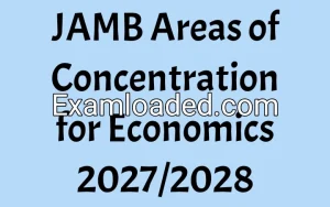 JAMB Areas of Concentration for Economics 2027/2028