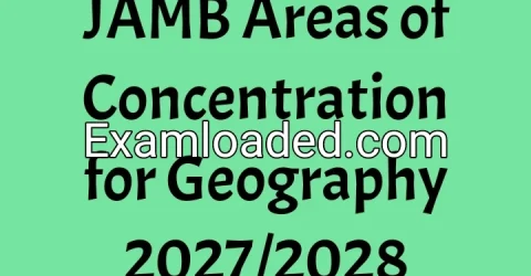 JAMB Areas of Concentration for Geography 2027/2028