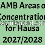 JAMB Areas of Concentration for Hausa 2027/2028