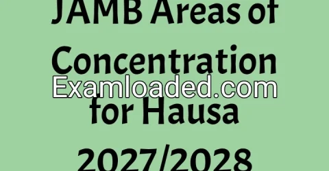 JAMB Areas of Concentration for Hausa 2027/2028