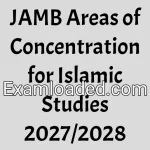 JAMB Areas of Concentration for Islamic Studies 2027/2028