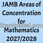 JAMB Areas of Concentration for Mathematics 2027/2028