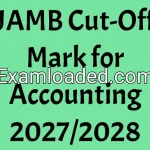 JAMB Cut-Off Mark for Accounting 2027/2028