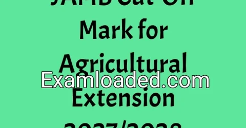 JAMB Cut-Off Mark for Agricultural Extension 2027/2028