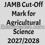 JAMB Cut-Off Mark for Agricultural Science 2027/2028