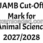 JAMB Cut-Off Mark for Animal Science 2027/2028