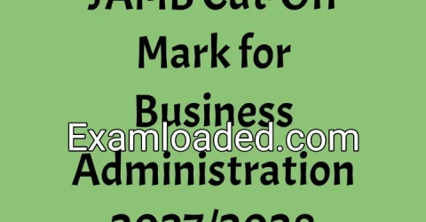 JAMB Cut-Off Mark for Business Administration 2027/2028
