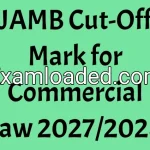 JAMB Cut-Off Mark for Commercial Law 2027/2028