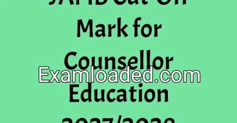 JAMB Cut-Off Mark for Counsellor Education 2027/2028