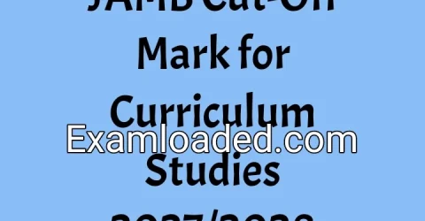 JAMB Cut-Off Mark for Curriculum Studies 2027/2028