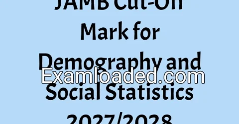JAMB Cut-Off Mark for Demography and Social Statistics 2027/2028