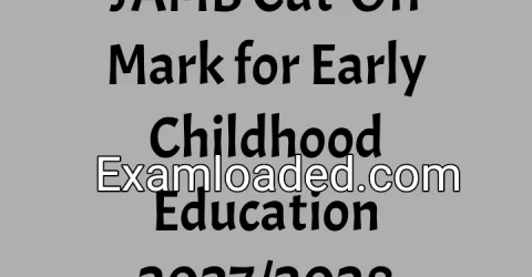 JAMB Cut-Off Mark for Early Childhood Education 2027/2028