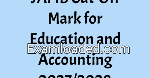 JAMB Cut-Off Mark for Education and Accounting 2027/2028