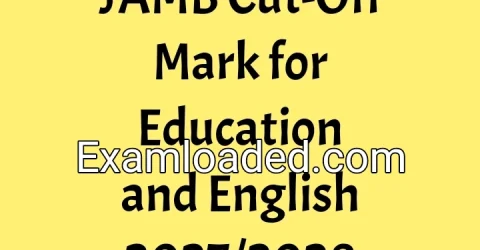 JAMB Cut-Off Mark for Education and English 2027/2028