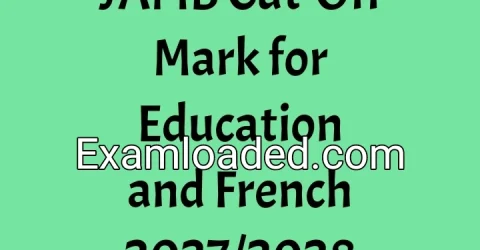 JAMB Cut-Off Mark for Education and French 2027/2028