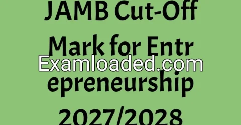 JAMB Cut-Off Mark for Entrepreneurship 2027/2028